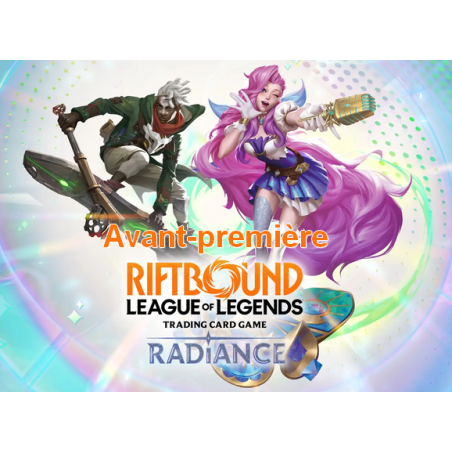 Vendredi 16/10/2026 - 19h Riftbound Avant-première Set 5 : " Radiance" - Français